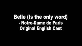 Belle Is the only word  Notre Dame de Paris English Cast [upl. by Tades]