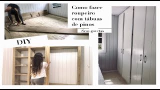 DIY  Como fazer roupeiro com tábuas de pinus tratado [upl. by Arbma637]