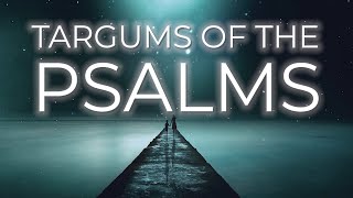 Targums of the Psalms Part 1 Ch 1  25 [upl. by Anaejer257]