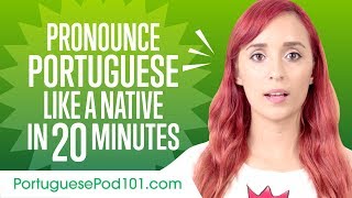 How to Pronounce Portuguese Like a Native Speaker [upl. by Annil]