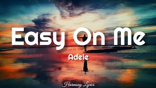 Adele  Easy On Me Lyrics [upl. by Yeknarf]