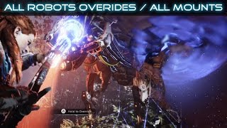 Horizon Zero Dawn All Robots Overrides  All Mounts SHOWCASE [upl. by Kannry70]