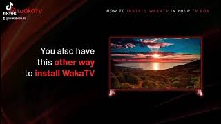 How to install Waka TV [upl. by Ddej]