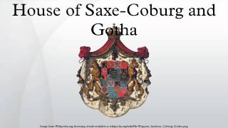 House of SaxeCoburg and Gotha [upl. by Akirat]