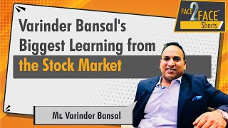 Varinder Bansals biggest learning from the stock market  Face2FaceShorts [upl. by Aneerb607]