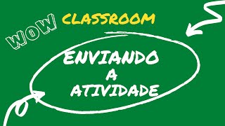 COMO ENTREGAR ATIVIDADE CLASSROOM  ALUNO [upl. by Medrek]