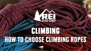 How to Choose Climbing Ropes  REI [upl. by Retxed784]