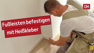 DIY Fußleisten mit Heißkleber befestigen  DH – Trockenbau [upl. by Suiram674]