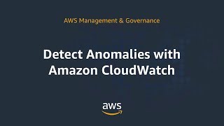 Detect Anomalies with Amazon CloudWatch [upl. by Faria]