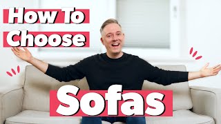 How to Choose a Sofa [upl. by Eittel]