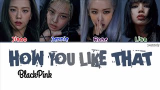 BLACKPINK 블랙핑크  How You Like That  Kolay Okunuş [upl. by Sallie]