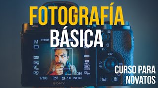 FOTOGRAFÍA BÁSICA  Curso para principiantes [upl. by Atazroglam]