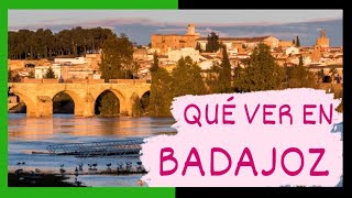 GUÍA COMPLETA ▶ Qué ver en la CIUDAD de BADAJOZ ESPAÑA 🇪🇸 🌏 Turismo y viajes a Extremadura [upl. by Nahtannhoj359]