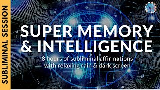 SUPER MEMORY AND INTELLIGENCE  8 Hours of Subliminal Affirmations amp Relaxing Rain [upl. by Hillard580]