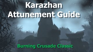 Karazhan Attunement Guide Full QuestlineWoW TBC Classic [upl. by Johan]