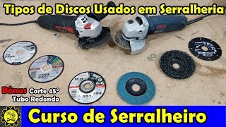 Curso de Serralheiro 06  Tipos de Discos Usados em Serralheria  Corte 45 Graus em Tubo Redondo [upl. by Novello]