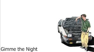 Initial D  Gimme the Night [upl. by Ymme596]