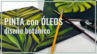 PINTAR con ÓLEOS  Diseño Botánico principiantes [upl. by Alegre408]