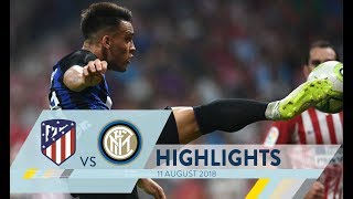 ATLETICO MADRIDINTER 01  Highlights  International Champions Cup 201819 [upl. by Hiroko]