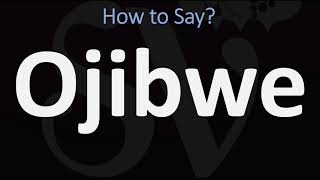 How to Pronounce Ojibwe CORRECTLY [upl. by Pare]