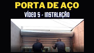 Porta de Aço  vídeo 5  Instalação  Curso de Serralheiro [upl. by Koblick]