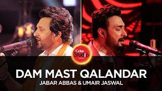 Coke Studio Season 10 Dam Mast Qalandar Umair Jaswal amp Jabar Abbas [upl. by Assetnoc97]