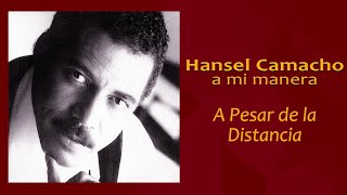 A Pesar de la Distancia  Hansel Camacho  Audio Oficial [upl. by Simona598]