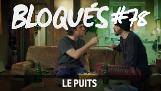 Bloqués 78  Le puits [upl. by Anerat]