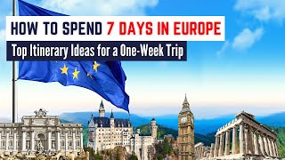 5 Europe Itinerary Ideas  The Best Way to Spend 7 Days in Europe and Explore Multiple Cities [upl. by Alyakcm]