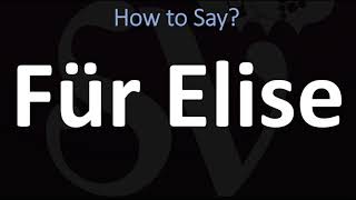 How to Pronounce Für Elise CORRECTLY [upl. by Behah758]