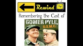 Remembering the Cast of Gomer Pyle U S M C [upl. by Uthrop]