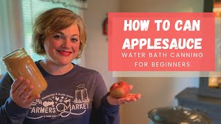 How to Can Applesauce  Water Bath Canning for Beginners [upl. by Arema]