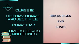 Class 12th History Project file  Chapter1 BricksBeads And Bones [upl. by Marko]