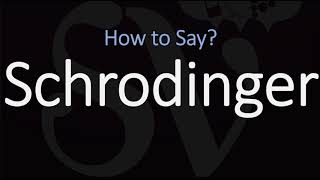 How to Pronounce Schrodinger CORRECTLY [upl. by Adnopoz]