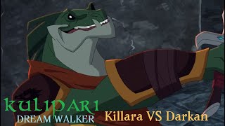 Kulipari Dream Walker  Killara VS Darkan [upl. by Filberte132]