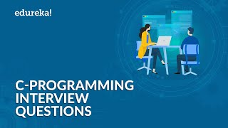 C Programming Interview Questions and Answers  C Interview Preparation  C Tutorial  Edureka [upl. by Aitercul]