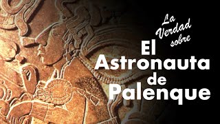 La Verdad sobre El Astronauta de Palenque The Truth of Ancient Aliens The Astronaut of Palenque [upl. by Aleahc]