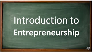 Introduction to Entrepreneurship [upl. by Bendicta]