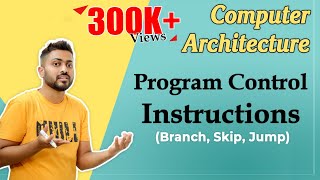 L112 Program Control InstructionsTypes of Control Instructions  Computer Organization [upl. by Rurik]