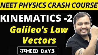 KINEMATICS 02  Galileos Law  Vectors  Relative Velocity in 1D  NEET Physics Crash Course [upl. by Olga]