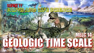 GEOLOGIC TIME SCALE  EARTH AND LIFE SCIENCE  SCIENCE 11  MELC 14 [upl. by Osbourne]