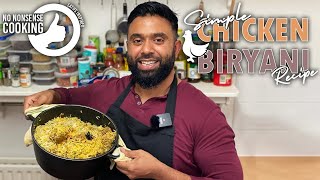 Simple No Nonsense Chicken Biriyani Recipe  Easy Step By Step Tutorial [upl. by Cower718]