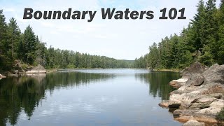 Boundary Waters 101 [upl. by Saimon]