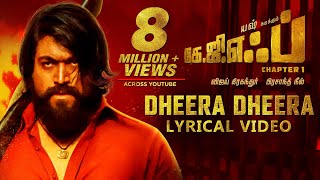 Dheera Dheera Song with Lyrics  KGF Tamil Movie  Yash  Prashanth Neel  Hombale Films  Kgf Sogs [upl. by Beitris]