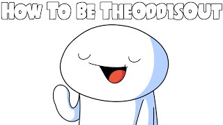 How To Be TheOdd1sOut [upl. by Narod]