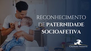 Reconhecimento de Paternidade Socioafetiva [upl. by Funch]