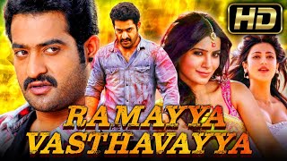 Jr NTR Superhit Romantic Movie Ramayya Vasthavayya HD  Samantha Shruti Haasan [upl. by Ase95]