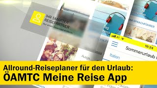 ÖAMTC Meine Reise App Smarter Reisepartner inkl Reiseführer und offline Stadtplan  ÖAMTC [upl. by Rotkiv]