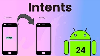 Intents  Android Tutorial 24  The Complete Android Developer Course [upl. by Eillime419]