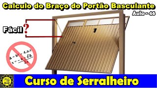 Curso de Serralheiro 46  Como Calcular o Braço do Portão Basculante  Parte 06 [upl. by Chucho]